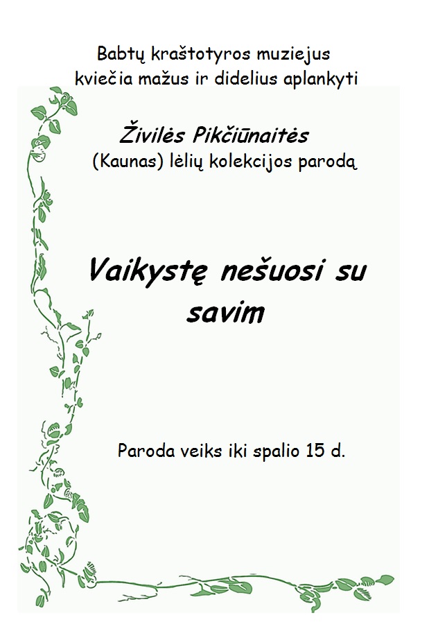Vaikystę nešuosi su savim